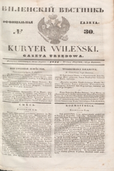 Vilenskìj Věstnik'' : officìal'naâ gazeta = Kuryer Wileński : gazeta urzędowa. 1845, № 30 (13 kwietnia)