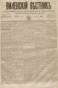 Vilenskìj Věstnik'' : gazeta official'naâ, političeskaâ i literaturnaâ. 1864, N. 95 (22 sierpnia)