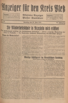 Anzeiger für den Kreis Pleß : Nikolaier Anzeiger : Plesser Stadtblatt. Jg.77, Nr. 70 (10 Juni 1928)