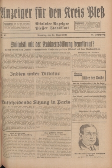 Anzeiger für den Kreis Pleß : Nikolaier Anzeiger : Plesser Stadtblatt. Jg.78, Nr. 45 (14 April 1929)