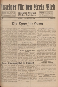 Anzeiger für den Kreis Pleß : Nikolaier Anzeiger : Plesser Stadtblatt. Jg.78, Nr. 102 (25 August 1929)