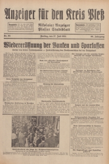 Anzeiger für den Kreis Pleß : Nikolaier Anzeiger : Plesser Stadtblatt. Jg.80, Nr. 85 (17 Juli 1931)