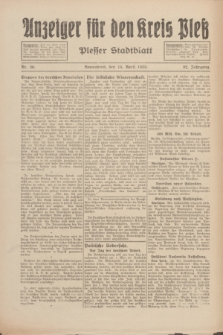 Anzeiger für den Kreis Pleß : Plesser Stadtblatt. Jg.82, Nr. 30 (15 April 1933)
