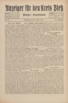Anzeiger für den Kreis Pleß : Plesser Stadtblatt. Jg.82, Nr. 46 (10 Juni 1933)