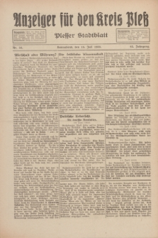 Anzeiger für den Kreis Pleß : Plesser Stadtblatt. Jg.82, Nr. 56 (15 Juli 1933) + dod.