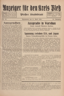 Anzeiger für den Kreis Pleß : Plesser Stadtblatt. Jg.83, Nr. 32 (21 April 1934)