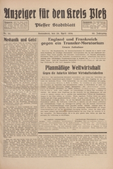 Anzeiger für den Kreis Pleß : Plesser Stadtblatt. Jg.83, Nr. 34 (28 April 1934)