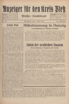 Anzeiger für den Kreis Pleß : Plesser Stadtblatt. Jg.83, Nr. 36 (5 Mai 1934)