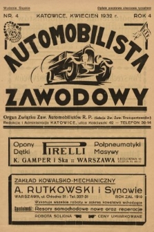 Automobilista Zawodowy : organ Związku Zaw. Automobilistów R.P. (Sekcja Zw. Zaw. Transportowców). 1932, nr 4 |PDF|