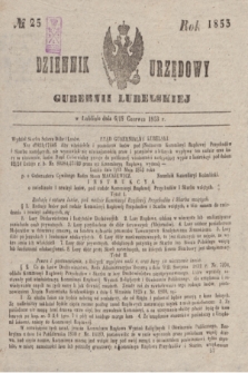 Dziennik Urzędowy Gubernii Lubelskiej. 1853, No 25 (6/18 czerwca) + dod.