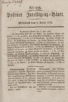 Posener Intelligenz-Blatt. 1832, Nro. 135 (6 Juni)