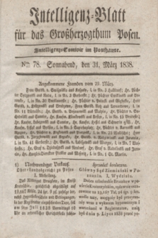 Intelligenz-Blatt für das Großherzogthum Posen. 1838, Nro. 78 (31 März)