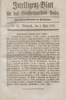 Intelligenz-Blatt für das Großherzogthum Posen. 1838, Nro. 81 (4 April)