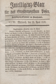 Intelligenz-Blatt für das Großherzogthum Posen. 1838, Nro. 99 (25 April)