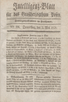 Intelligenz-Blatt für das Großherzogthum Posen. 1838, Nro. 106 (3 Mai)