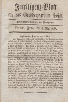 Intelligenz-Blatt für das Großherzogthum Posen. 1838, Nro. 107 (4 Mai)