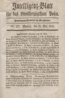 Intelligenz-Blatt für das Großherzogthum Posen. 1838, Nro. 127 (28 Mai) + dod.