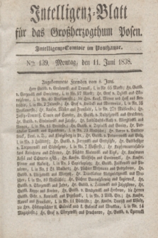 Intelligenz-Blatt für das Großherzogthum Posen. 1838, Nro. 139 (11 Juni) + dod.
