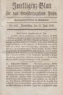 Intelligenz-Blatt für das Großherzogthum Posen. 1838, Nro. 142 (14 Juni)