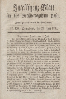Intelligenz-Blatt für das Großherzogthum Posen. 1838, Nro. 150 (23 Juni)