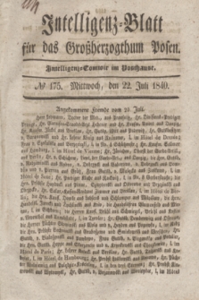 Intelligenz-Blatt für das Großherzogthum Posen. 1840, № 175 (22 Juli) + dod.