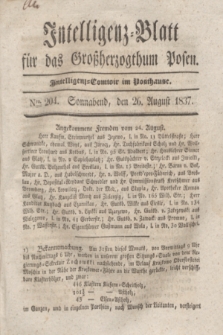 Intelligenz-Blatt für das Großherzogthum Posen. 1837, Nro. 204 (26 August)