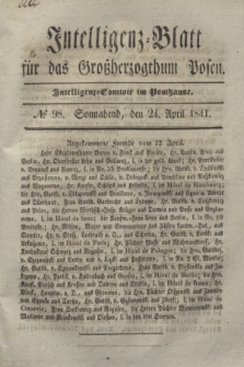Intelligenz-Blatt für das Großherzogthum Posen. 1841, № 98 (24 April)