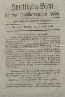 Intelligenz-Blatt für das Großherzogthum Posen. 1841, № 133 (4 Juni)