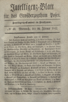 Intelligenz-Blatt für das Großherzogthum Posen. 1842, № 40 (16 Februar)