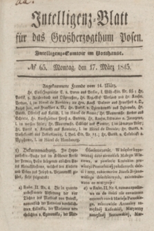 Intelligenz-Blatt für das Großherzogthum Posen. 1845, № 65 (17 März) + dod.