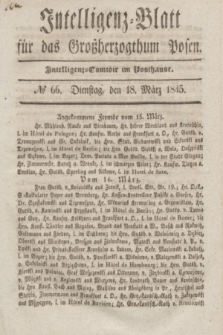 Intelligenz-Blatt für das Großherzogthum Posen. 1845, № 66 (18 März)