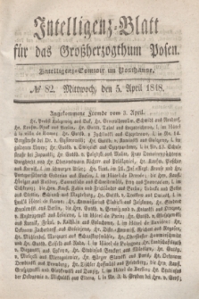 Intelligenz-Blatt für das Großherzogthum Posen. 1848, № 82 (5 April)