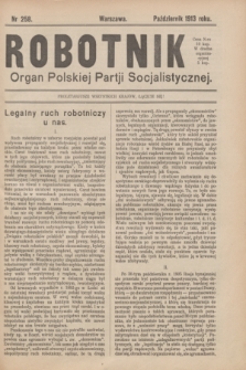 Robotnik : organ Polskiej Partji Socjalistycznej (Frakcja Rewolucyjna). 1913, nr 258 (październik)