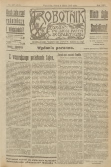 Robotnik : organ Polskiej Partyi Socyalistycznej. R.25, nr 107 (8 marca 1919) = nr 484 - wyd. poranne
