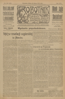 Robotnik : organ Polskiej Partyi Socyalistycznej. R.25, nr 142 (29 marca 1919) = nr 519- wyd. popołudniowe
