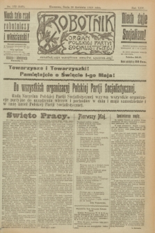 Robotnik : organ Polskiej Partyi Socyalistycznej. R.25, nr 172 (30 kwietnia 1919) = nr 549