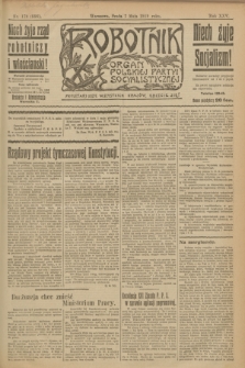 Robotnik : organ Polskiej Partyi Socyalistycznej. R.25, nr 179 (7 maja 1919) = nr 556