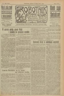Robotnik : organ Polskiej Partyi Socyalistycznej. R.25, nr 189 (17 maja 1919) = nr 566