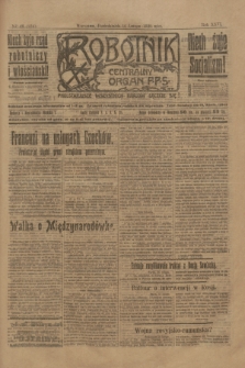 Robotnik : centralny organ P.P.S. R.26, nr 46 (16 lutego 1920) = nr 834