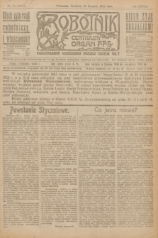 Robotnik : centralny organ P.P.S. R.28, nr 22 (22 stycznia 1922) = nr 1497