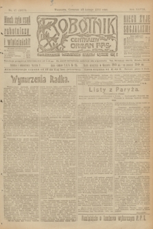 Robotnik : centralny organ P.P.S. R.28, nr 47 (16 lutego 1922) = nr 1521