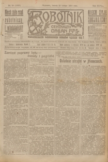 Robotnik : centralny organ P.P.S. R.28, nr 56 (25 lutego 1922) = nr 1529