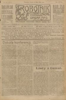 Robotnik : centralny organ P.P.S. R.28, nr 127 (12 maja 1922) = nr 1599