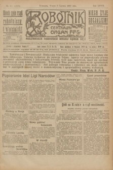 Robotnik : centralny organ P.P.S. R.28, nr 151 (6 czerwca 1922) = nr 1623