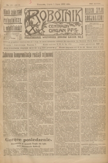 Robotnik : centralny organ P.P.S. R.28, nr 182 (7 lipca 1922) = nr 1654