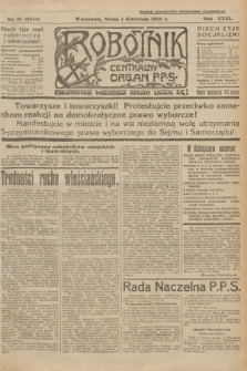 Robotnik : centralny organ P.P.S. R.31, nr 91 (1 kwietnia 1925) = nr 2544