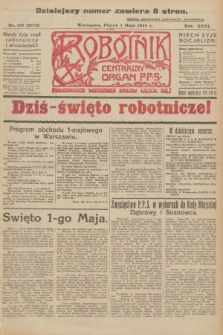 Robotnik : centralny organ P.P.S. R.31, nr 119 (1 maja 1925) = nr 2572