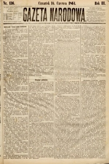 Gazeta Narodowa. 1864, nr 136