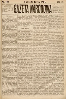 Gazeta Narodowa. 1864, nr 140