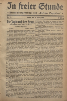In Freier Stunde : Unterhaltungsbeilage zum „Posener Tageblatt”. Jg.2, Nr. 74 (29 März 1928)